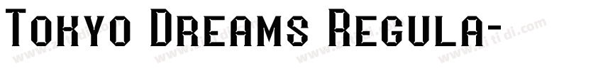 Tokyo Dreams Regula字体转换
